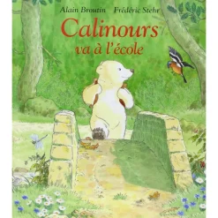 Livre calinours va à l'école de alain broutin et frédéric stehr