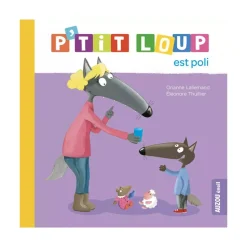 Livre enfant p'tit loup est poli